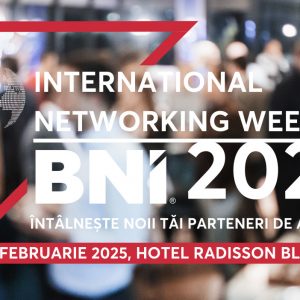 Săptămâna Internațională a Networkingului: Business Networking la un nivel excepțional!